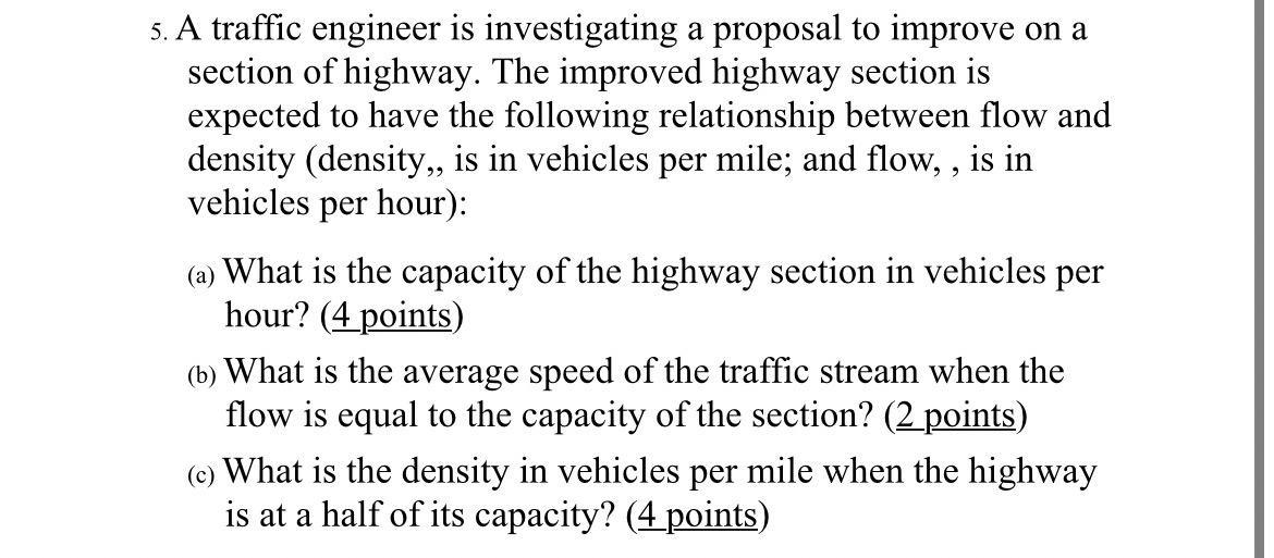 A traffic engineer is investigating a proposal to