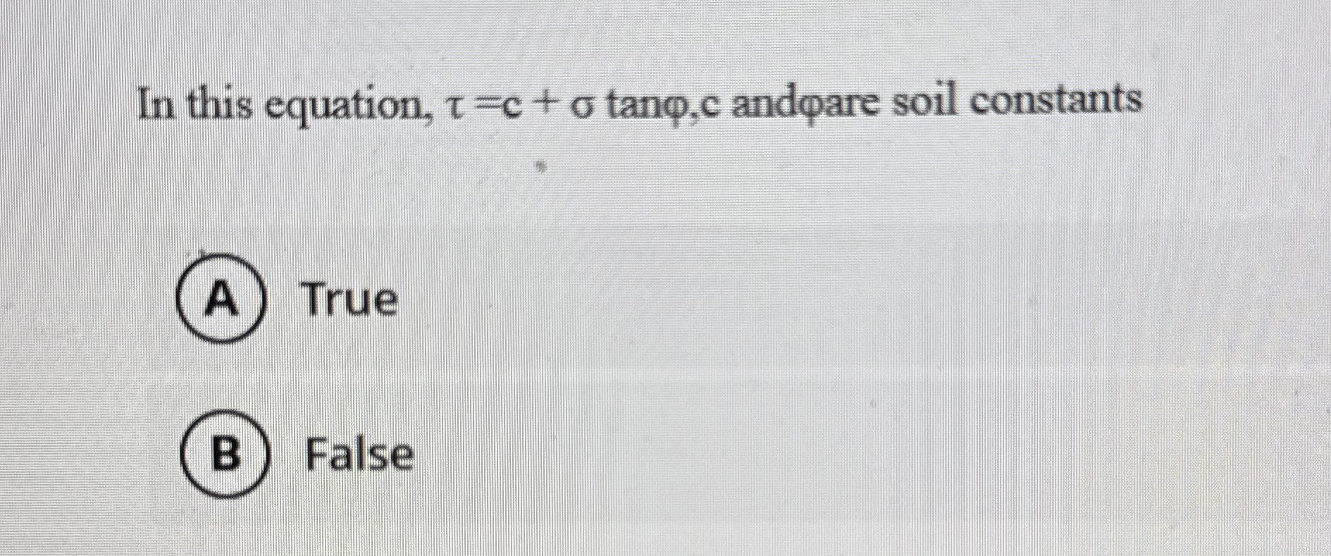 In this equation, = c + t a n , c and are soil