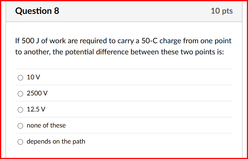 Question 8 If 5 0 0 J of work are required to