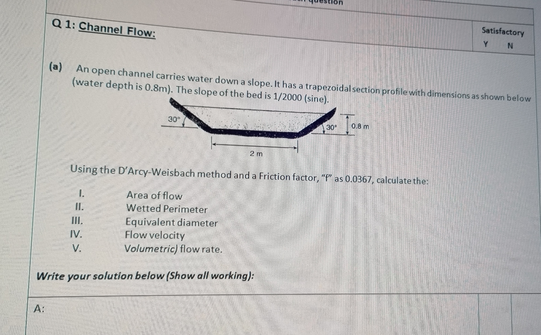 Q 1 : Channel Flow: Satisfactory Y N ( a ) An
