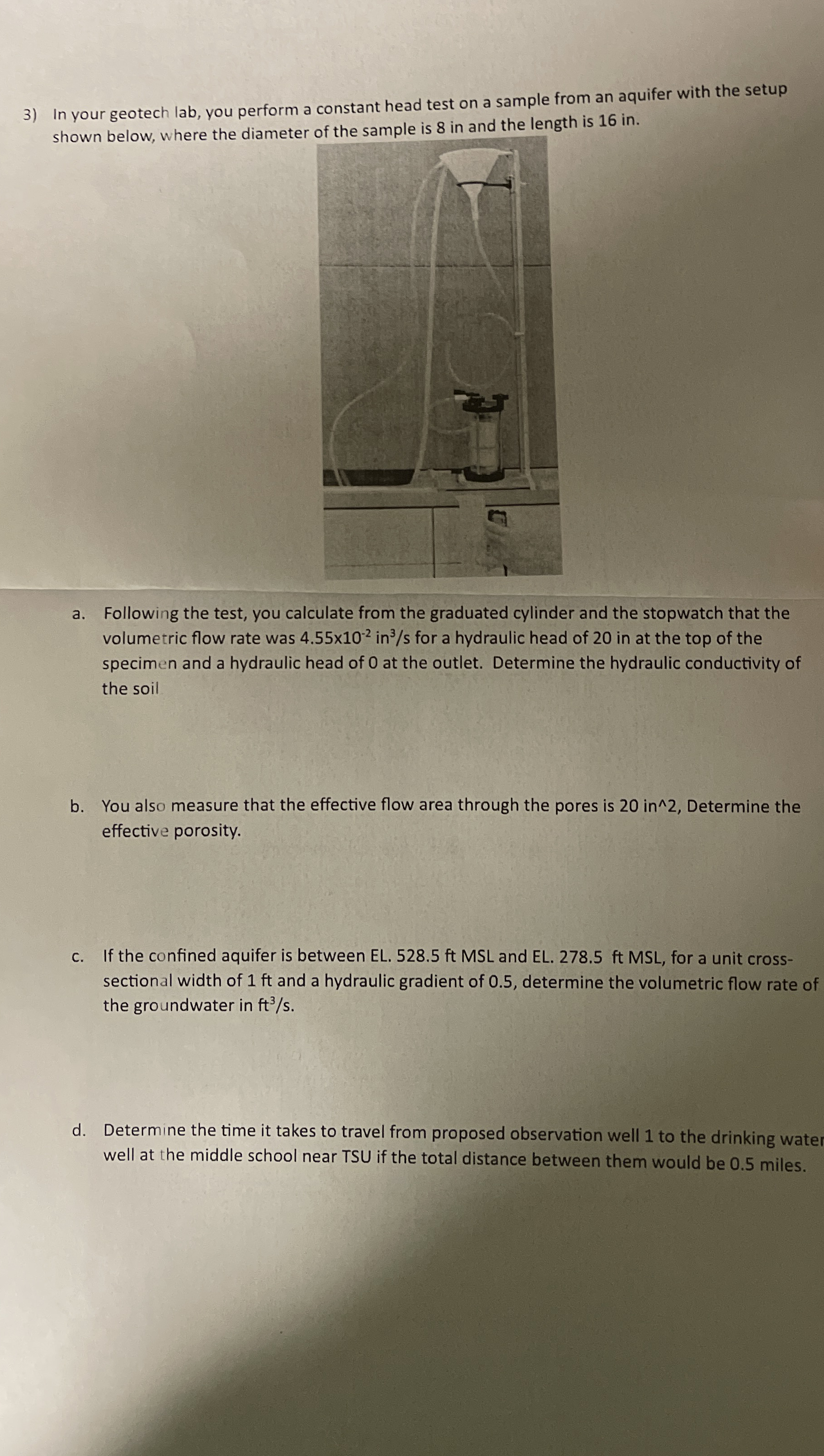 In your geotech lab, you perform a constant head