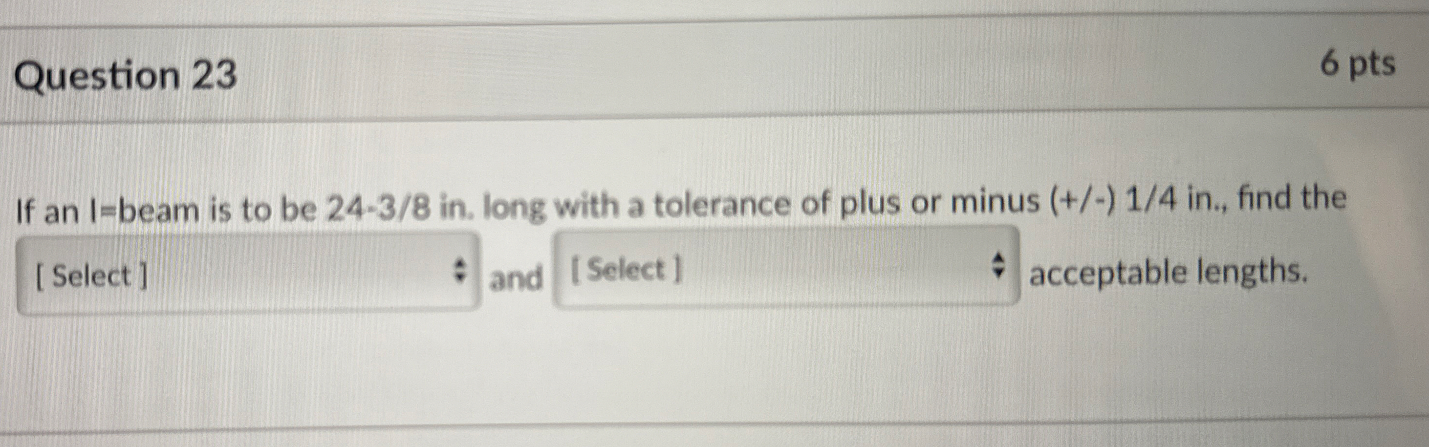 Question 2 3 6 pts If an I = beam is to be 2 4 -