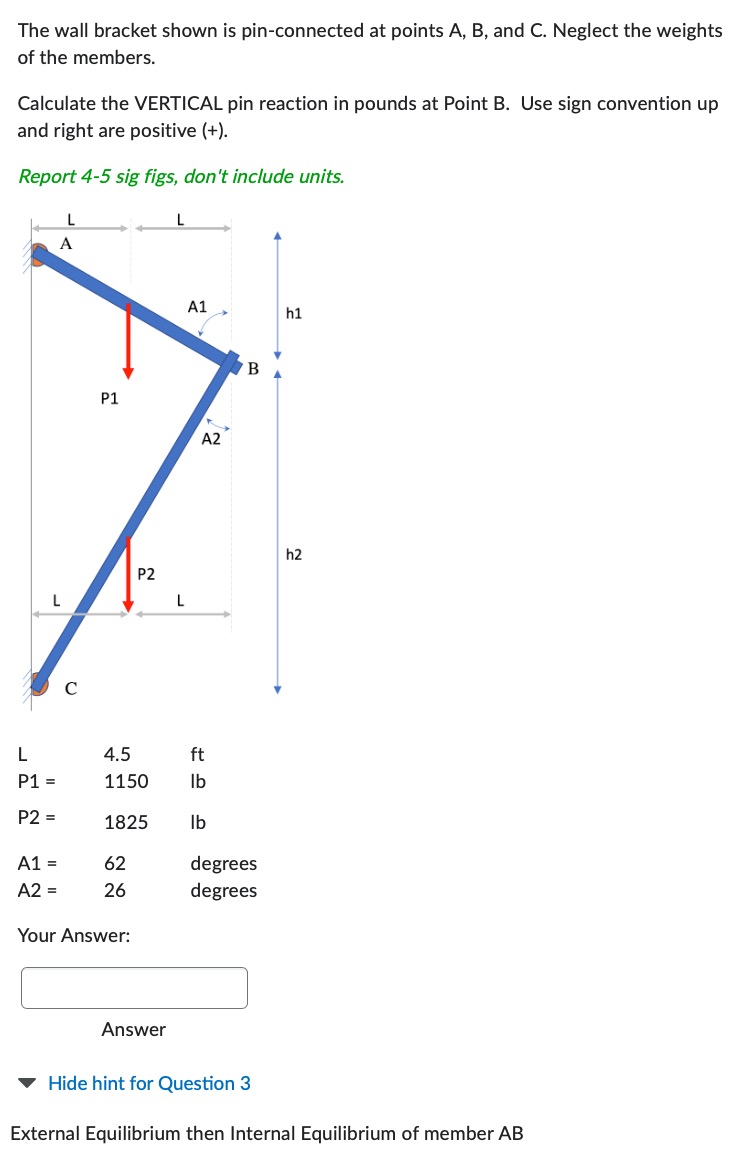 The wall bracket shown is pin - connected at