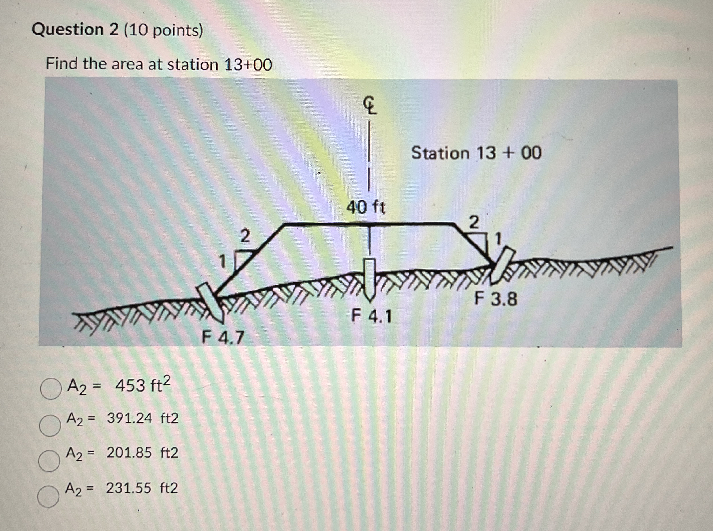 Question 2 ( 1 0 points ) Find the area at
