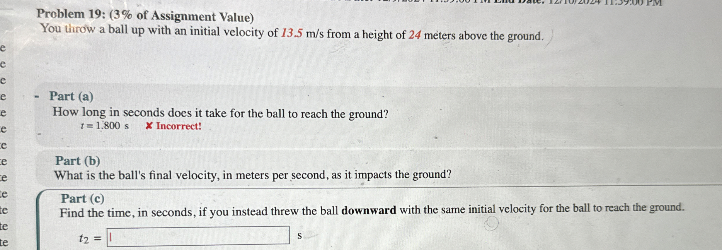 Problem 1 9 : ( 3 % of Assignment Value ) You