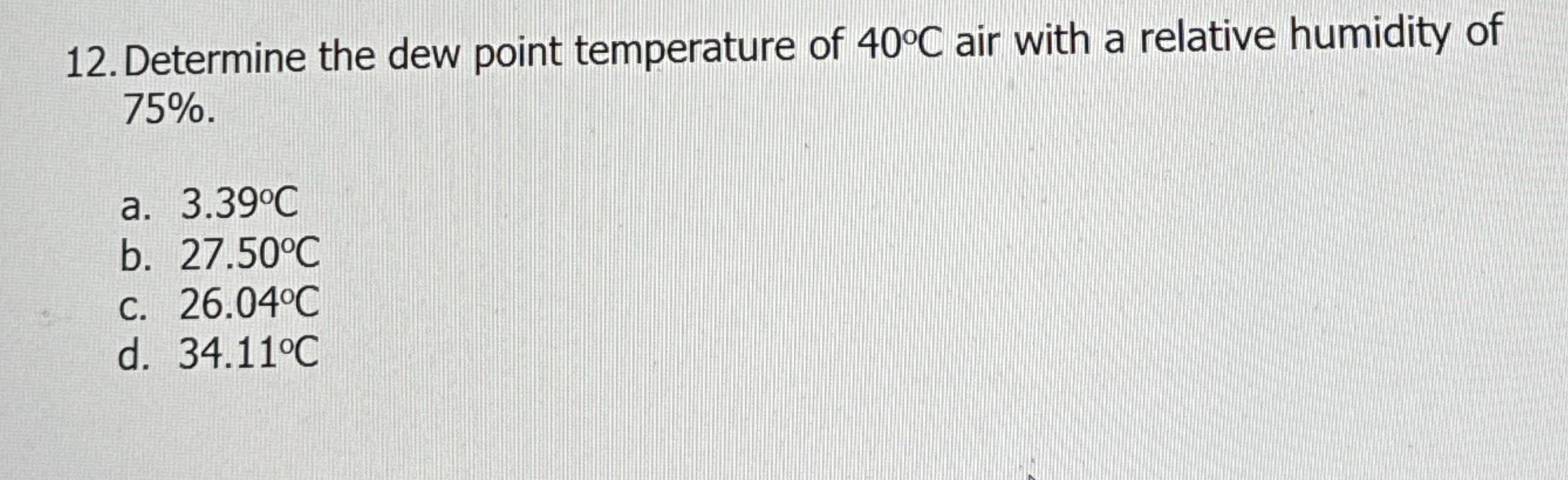 Determine the dew point temperature of 4 0 C air