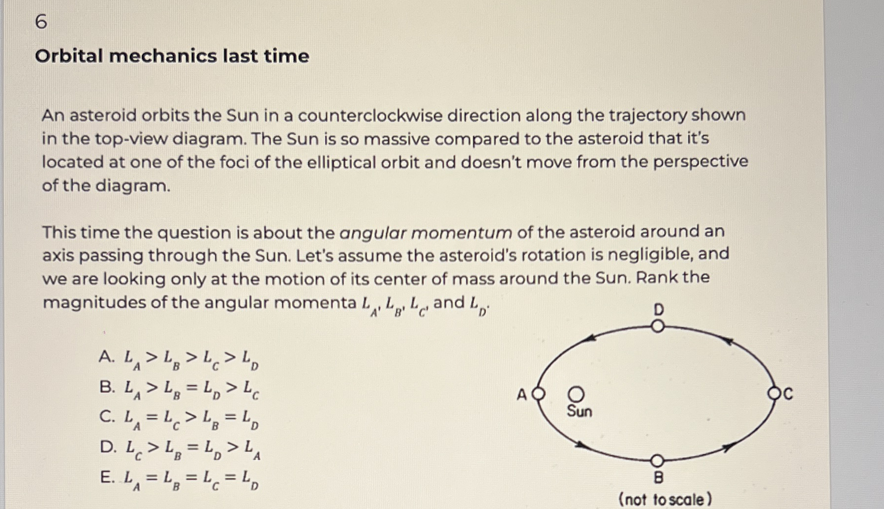 6 Orbital mechanics last time An asteroid orbits
