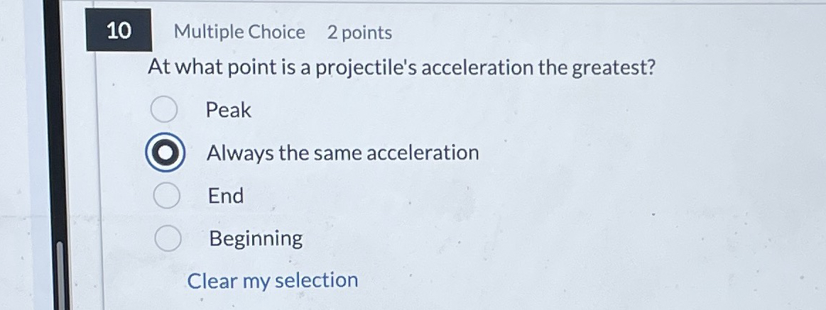 1 0 Multiple Choice 2 points At what point is a