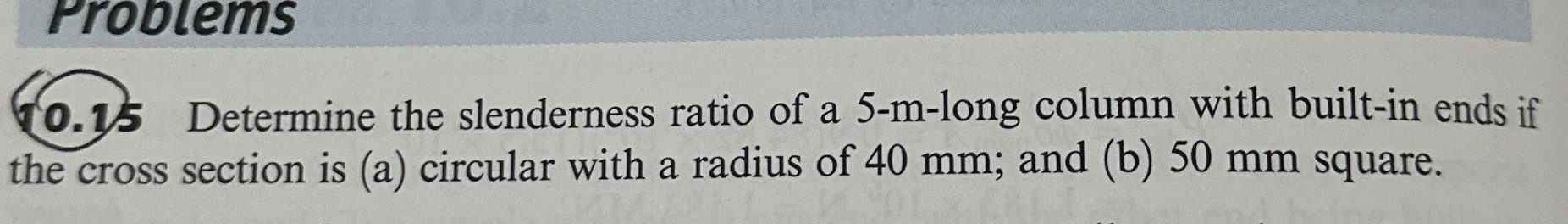 1 0 . 1 5 Determine the slenderness ratio of a 5