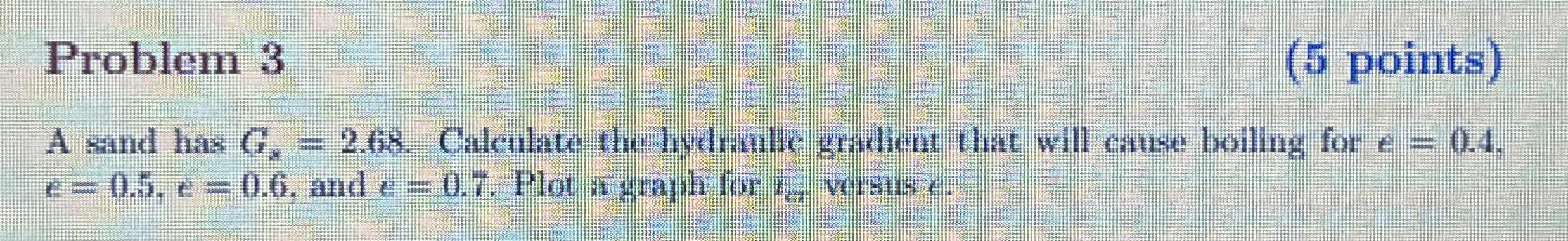 Problem 3 ( 5 points ) A sand has G n = 2 . 6 8 .