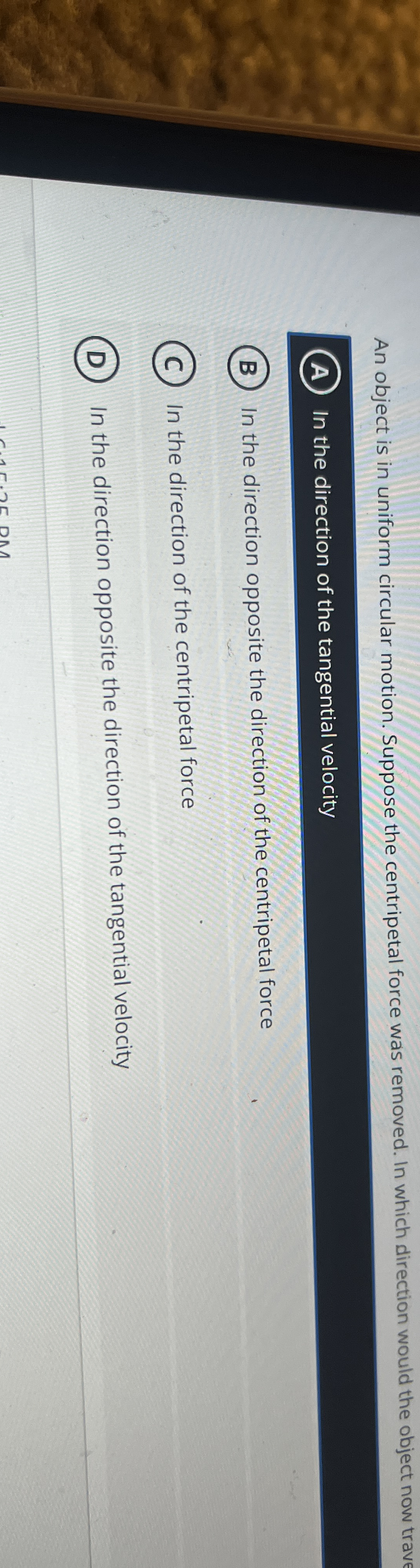 An object is in uniform circular motion. Suppose