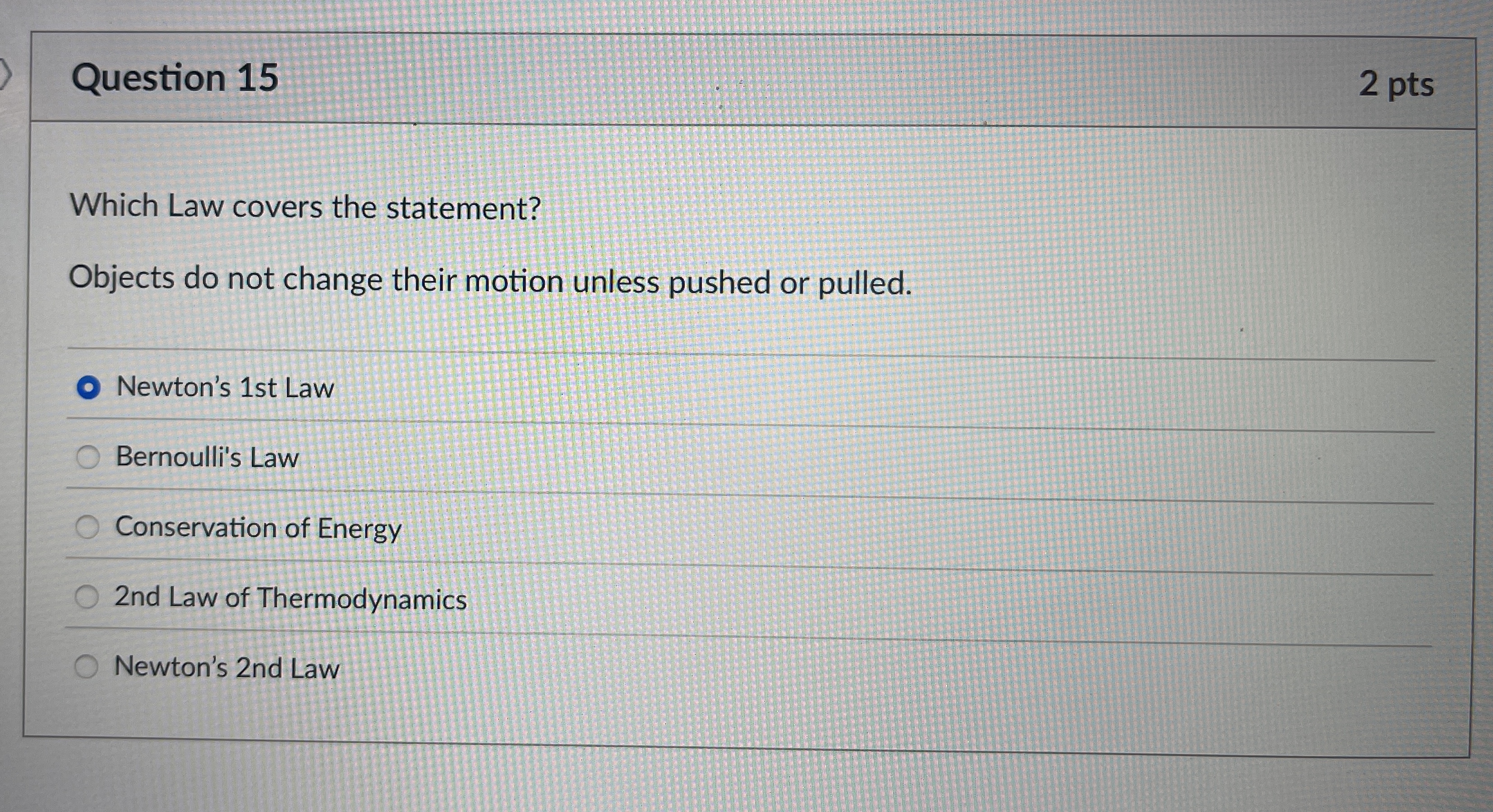 Question 1 5 2 pts Which Law covers the