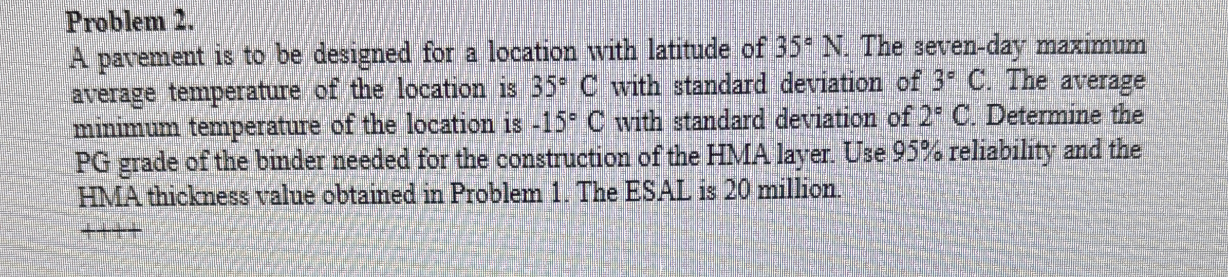 Problem 2 . A pavement is to be designed for a