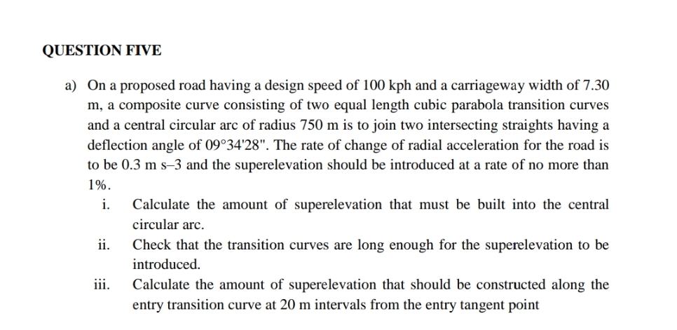QUESTION FIVE a ) On a proposed road having a