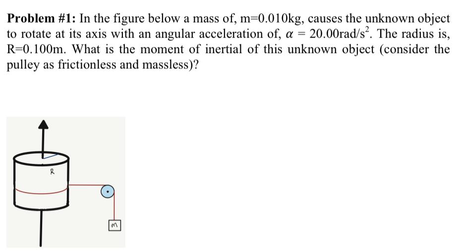 Problem # 1 : In the figure below a mass of , m =