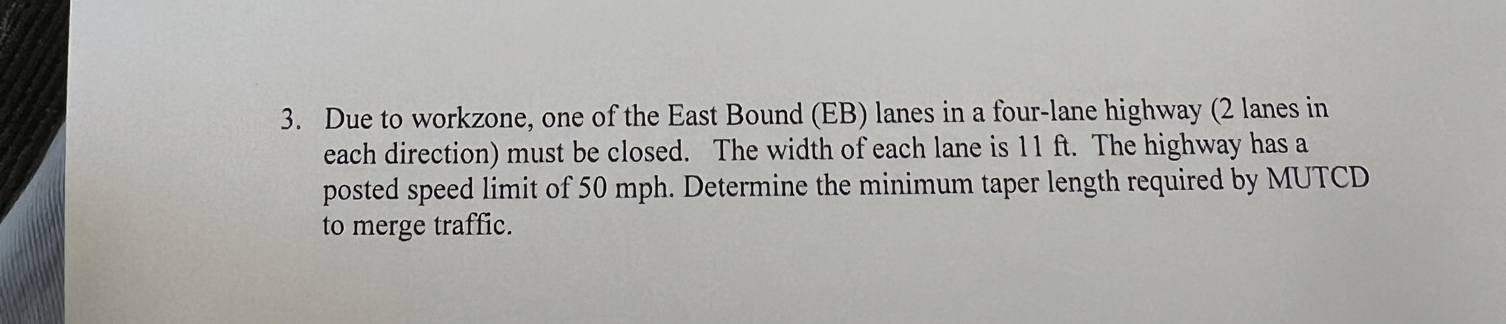 Due to workzone, one of the East Bound ( EB )