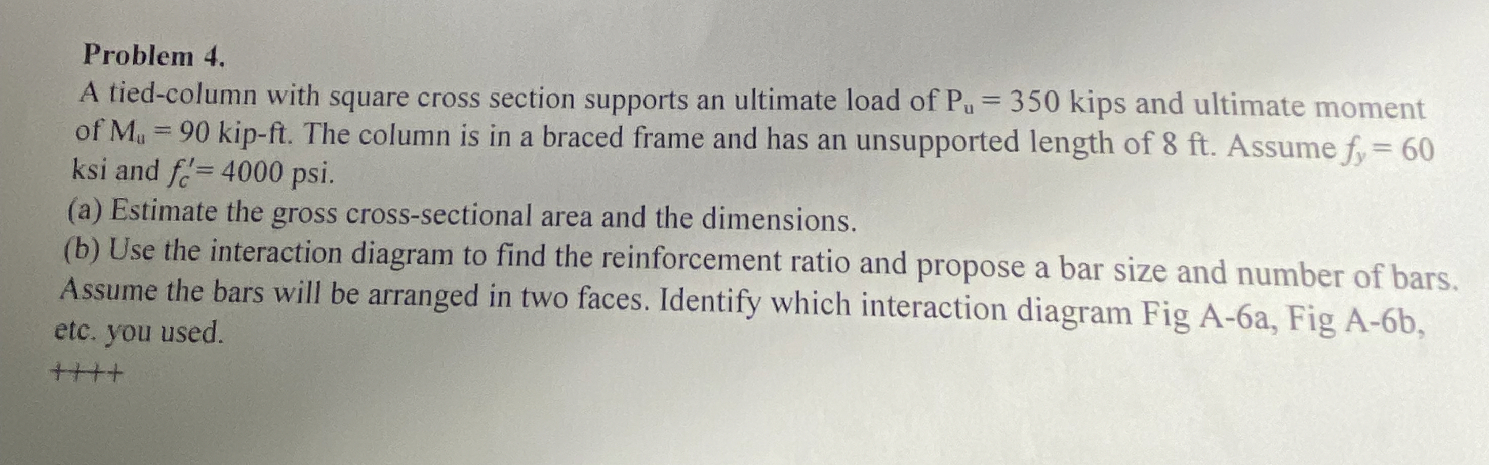 Problem 4 . A tied - column with square cross