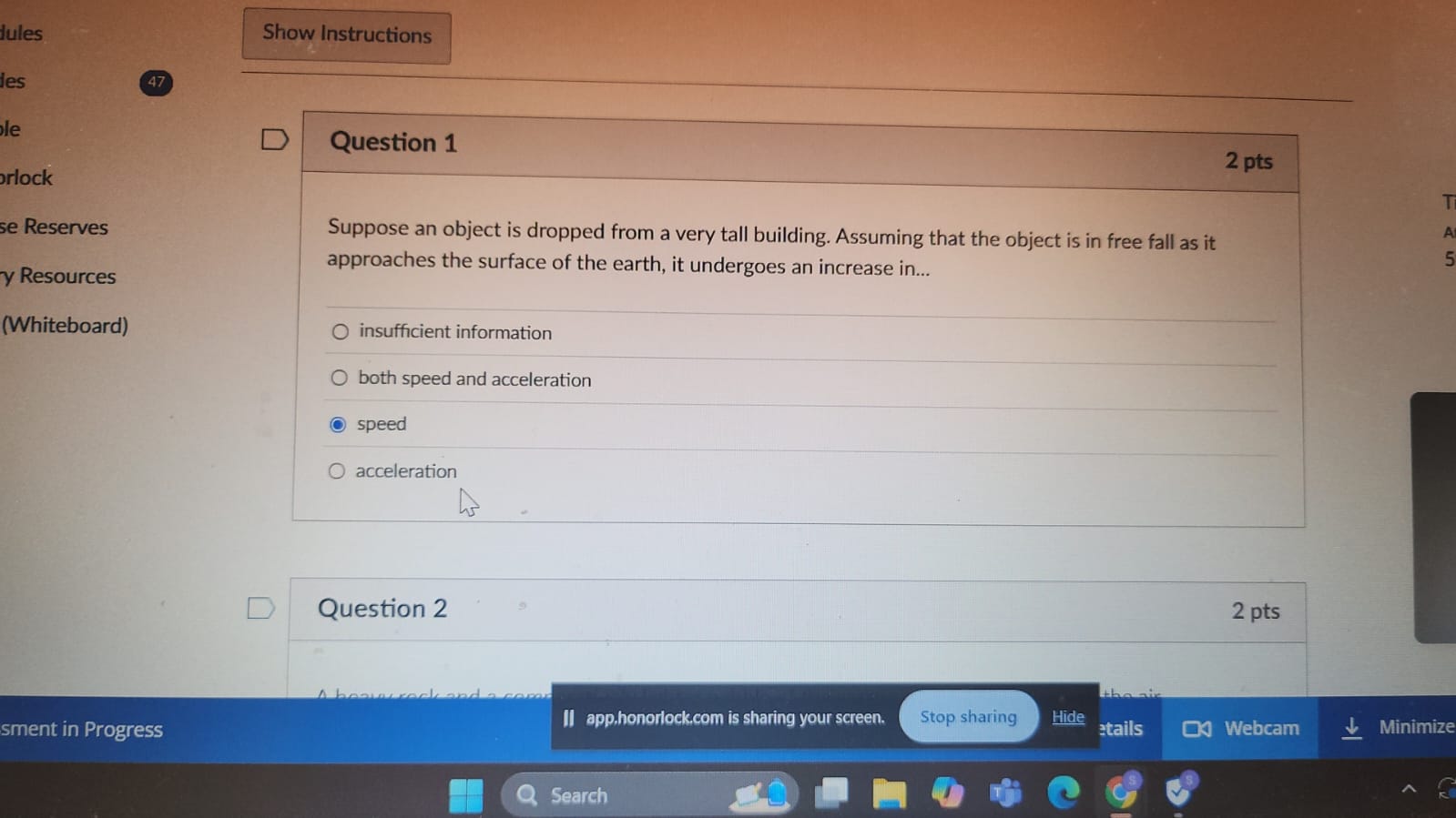 Question 1 Suppose an object is dropped from a