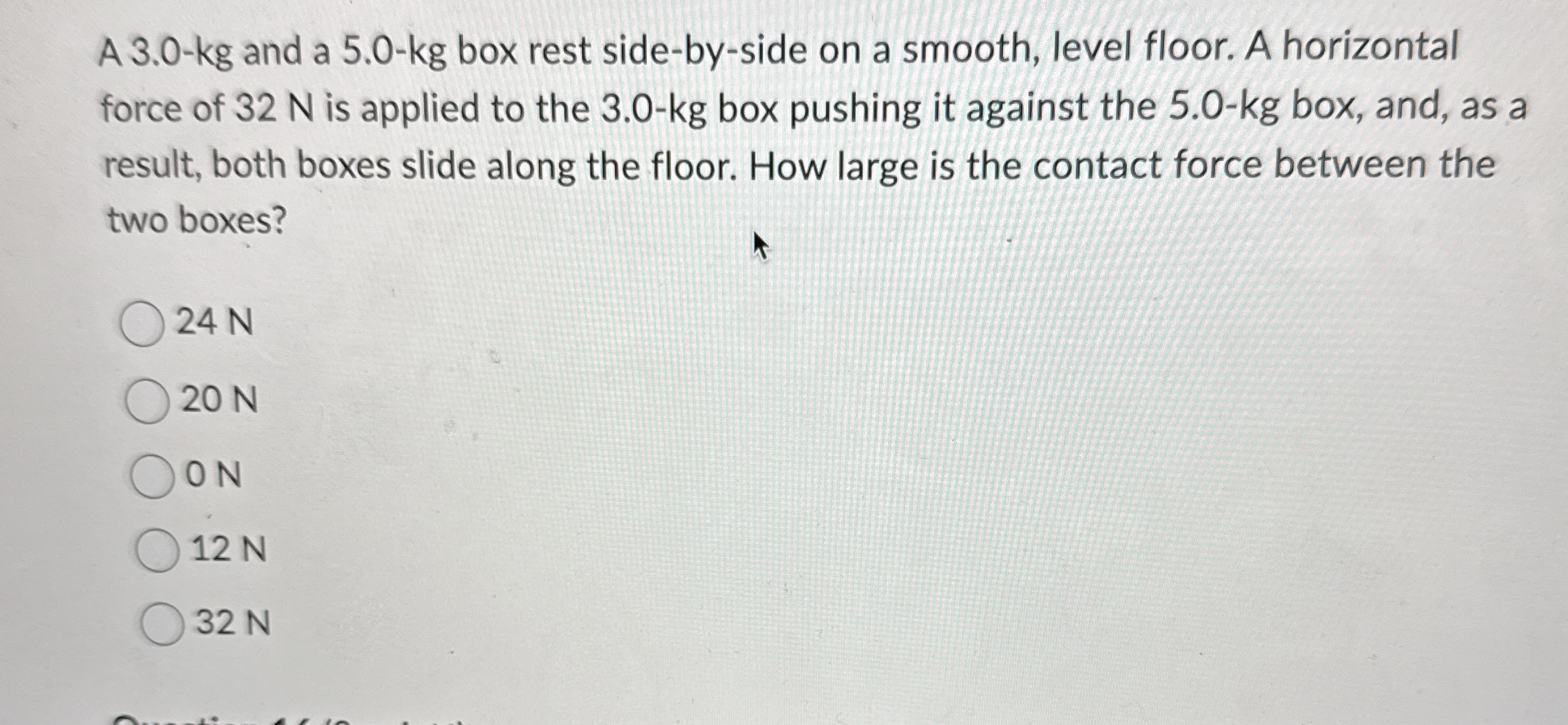 A 3 . 0 - k g and a 5 . 0 - k g box rest side -