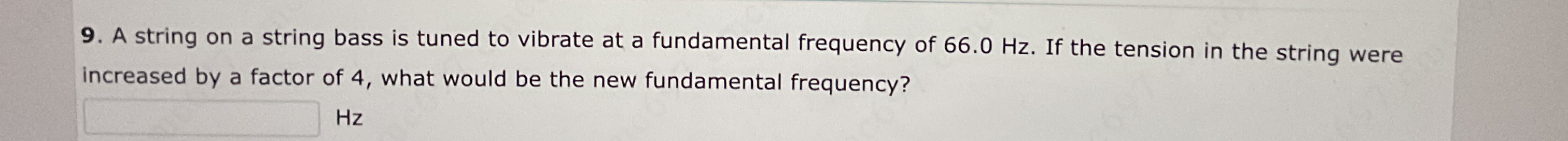 A string on a string bass is tuned to vibrate at