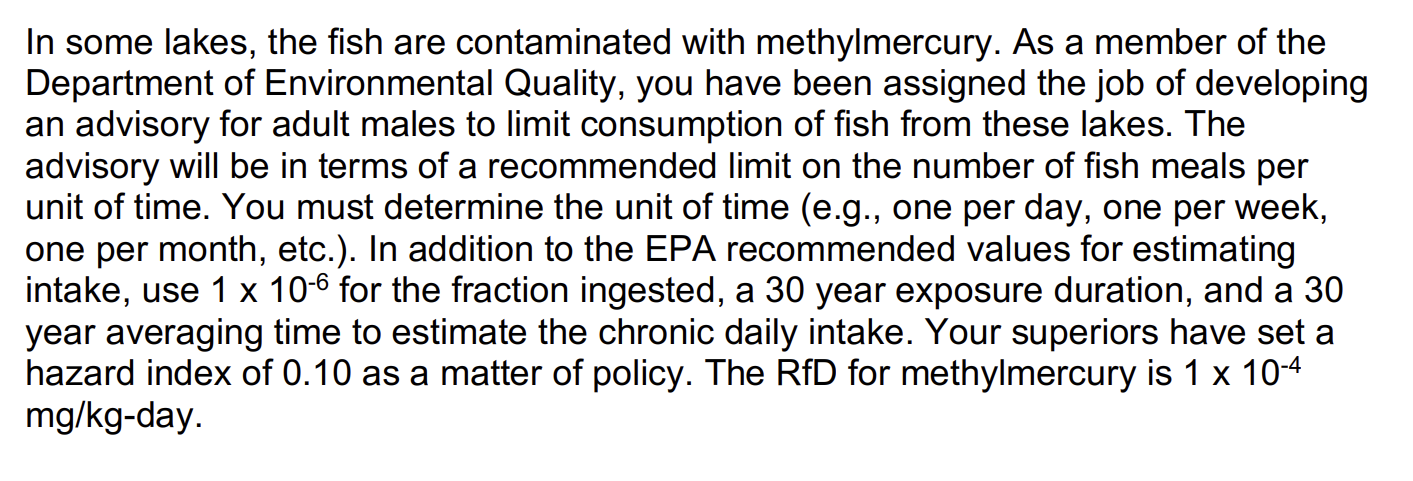 In some lakes, the fish are contaminated with