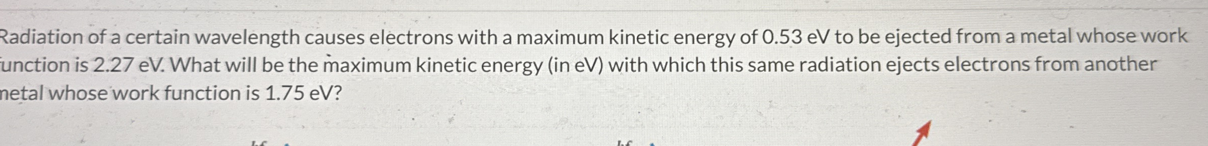 Radiation of a certain wavelength causes