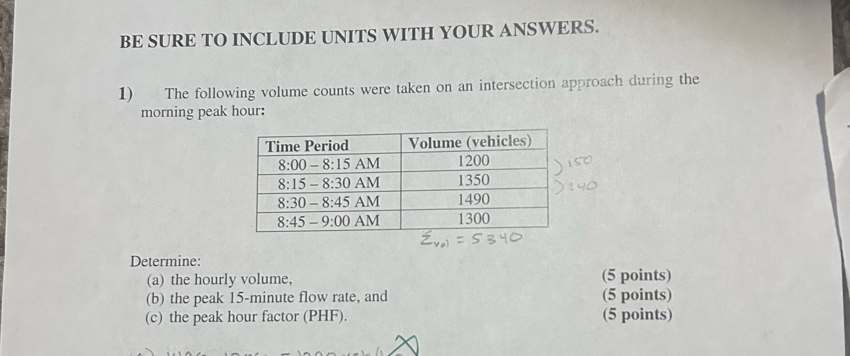 BE SURE TO INCLUDE UNITS WITH YOUR ANSWERS. The