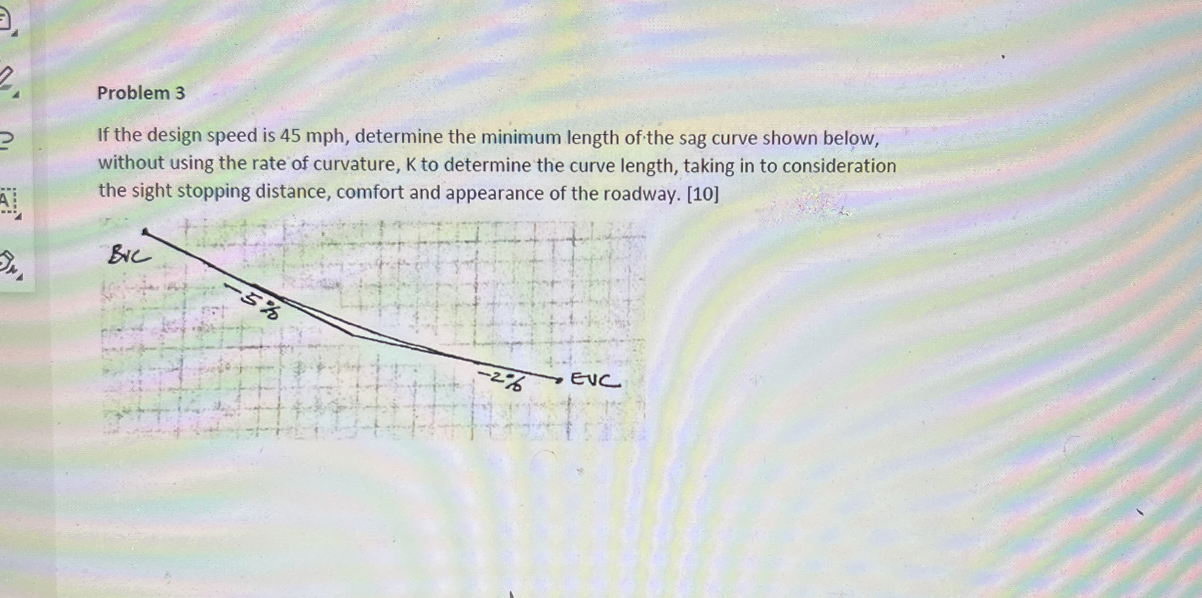 Problem 3 If the design speed is 4 5 mph ,