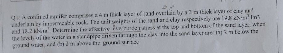 Q 1 : A confined aquifer comprises a 4 m thick