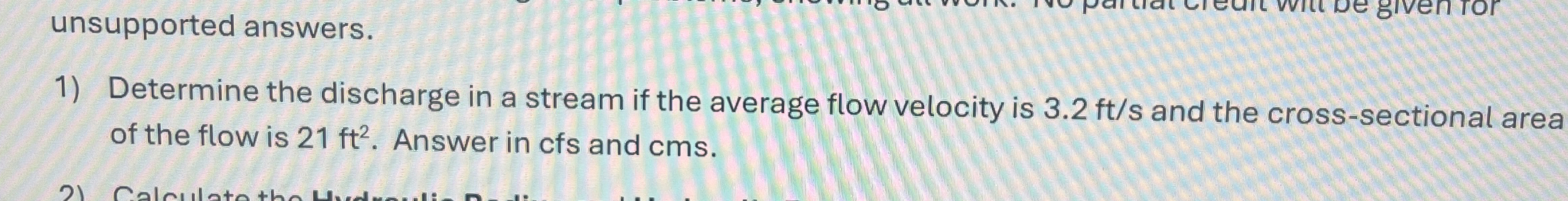 unsupported answers. Determine the discharge in a