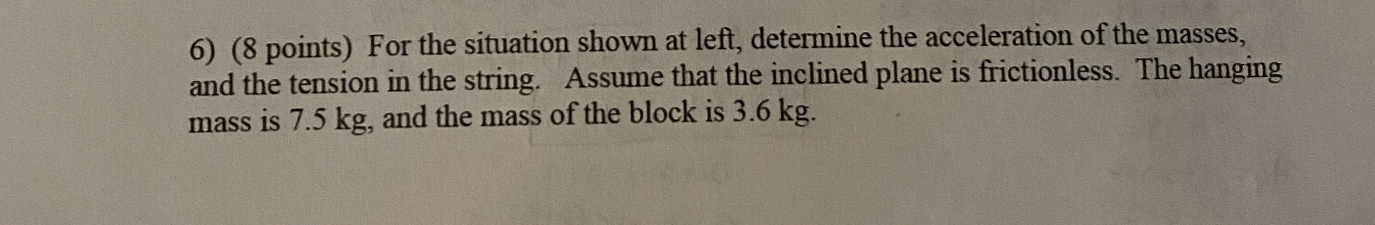 ( 8 points ) For the situation shown at left,