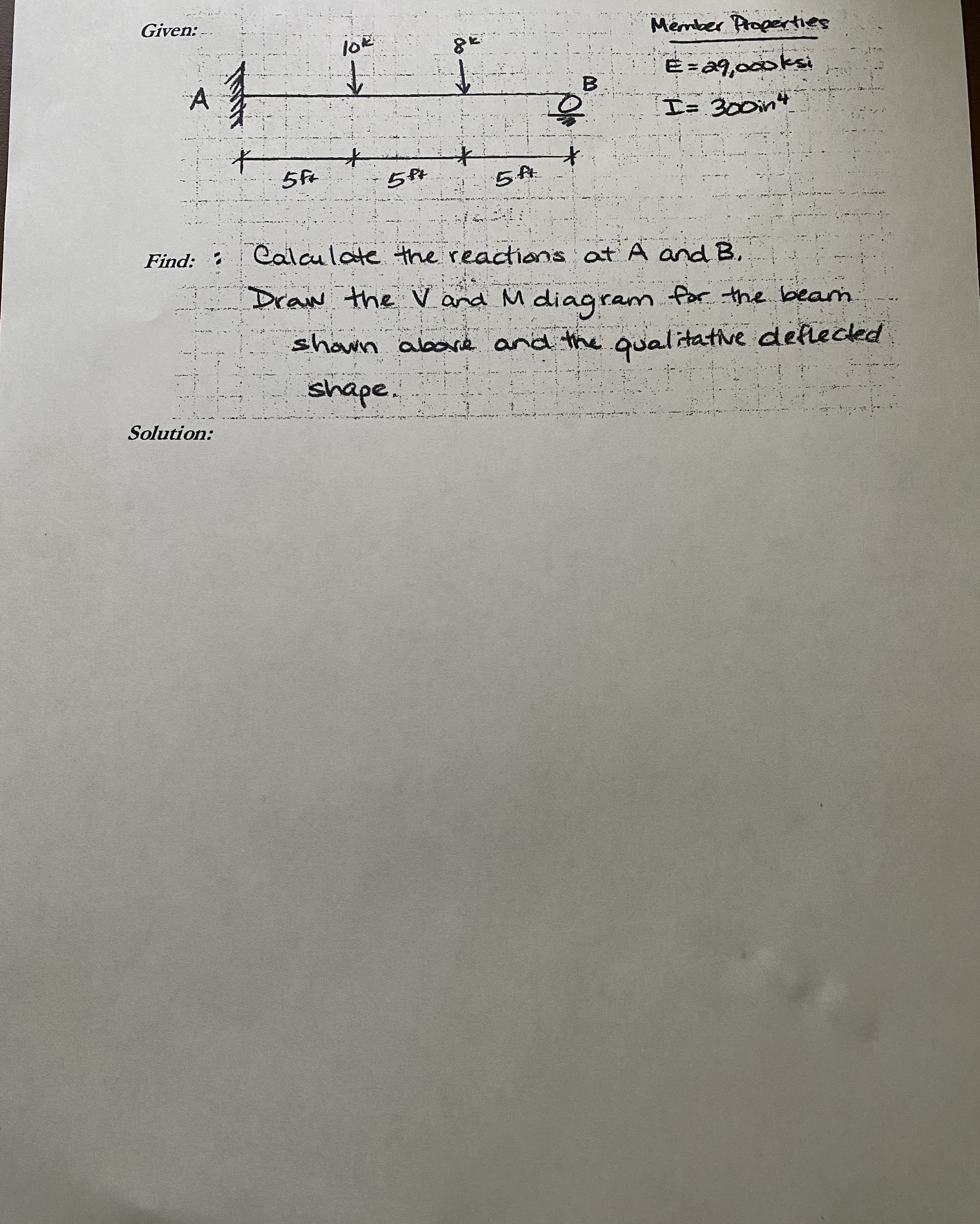 c Member Properties E = 2 9 , 0 0 0 ksi I = 3 0 0