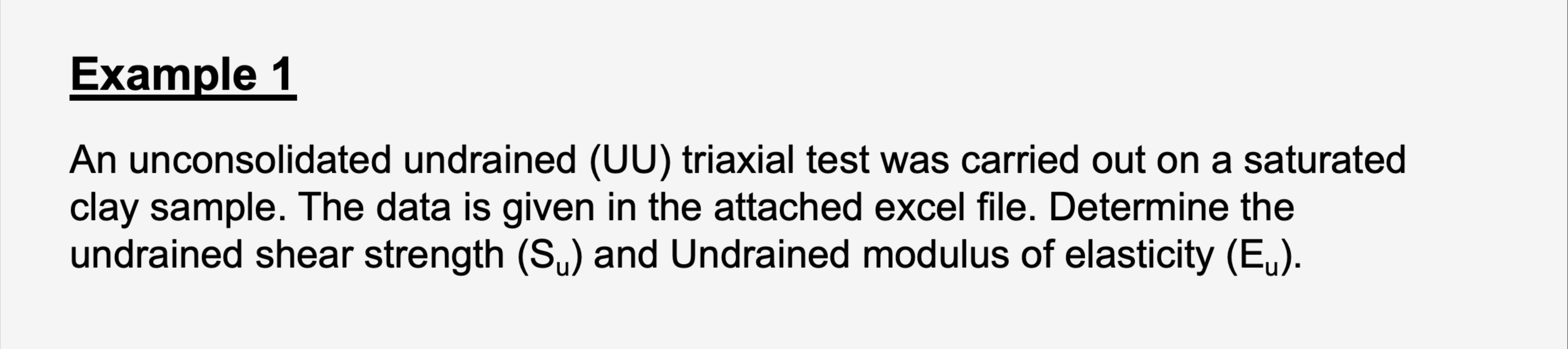 Example 1 An unconsolidated undrained ( UU )