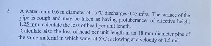 A water main 0 . 6 m diameter at 1 5 C discharges