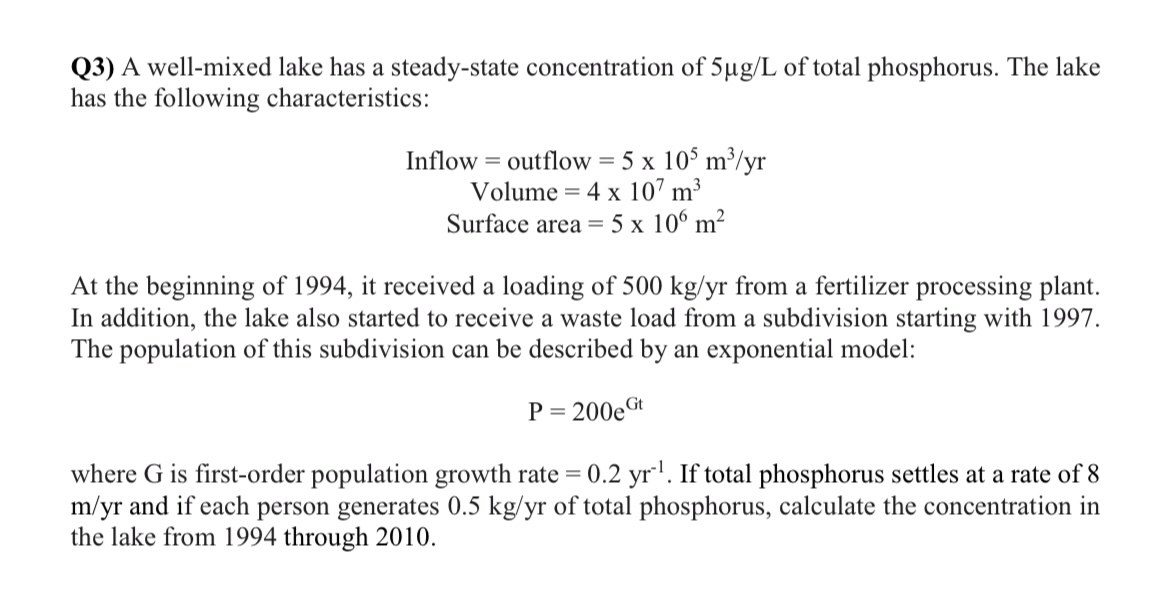 Q 3 ) A well - mixed lake has a steady - state