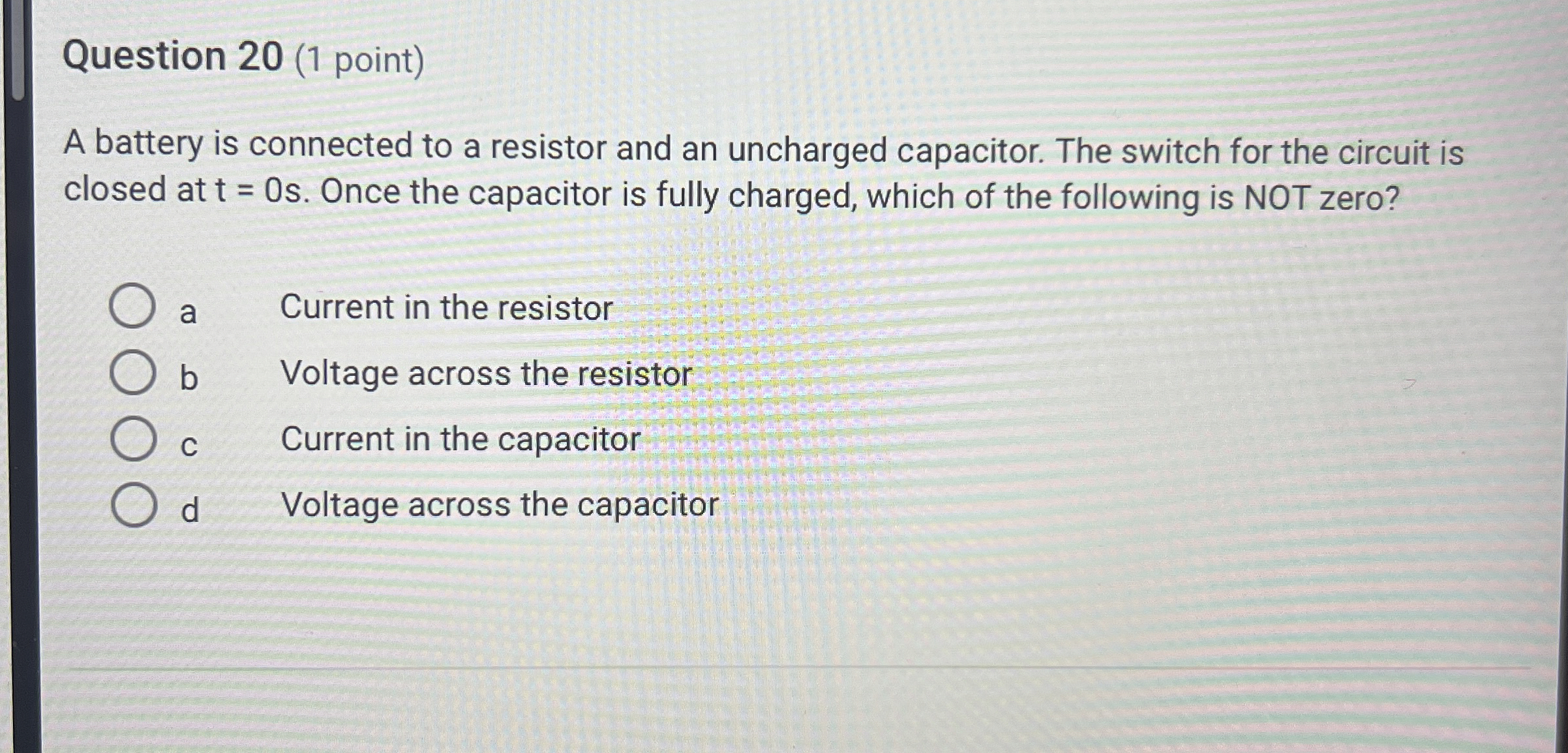 Question 2 0 ( 1 point ) A battery is connected
