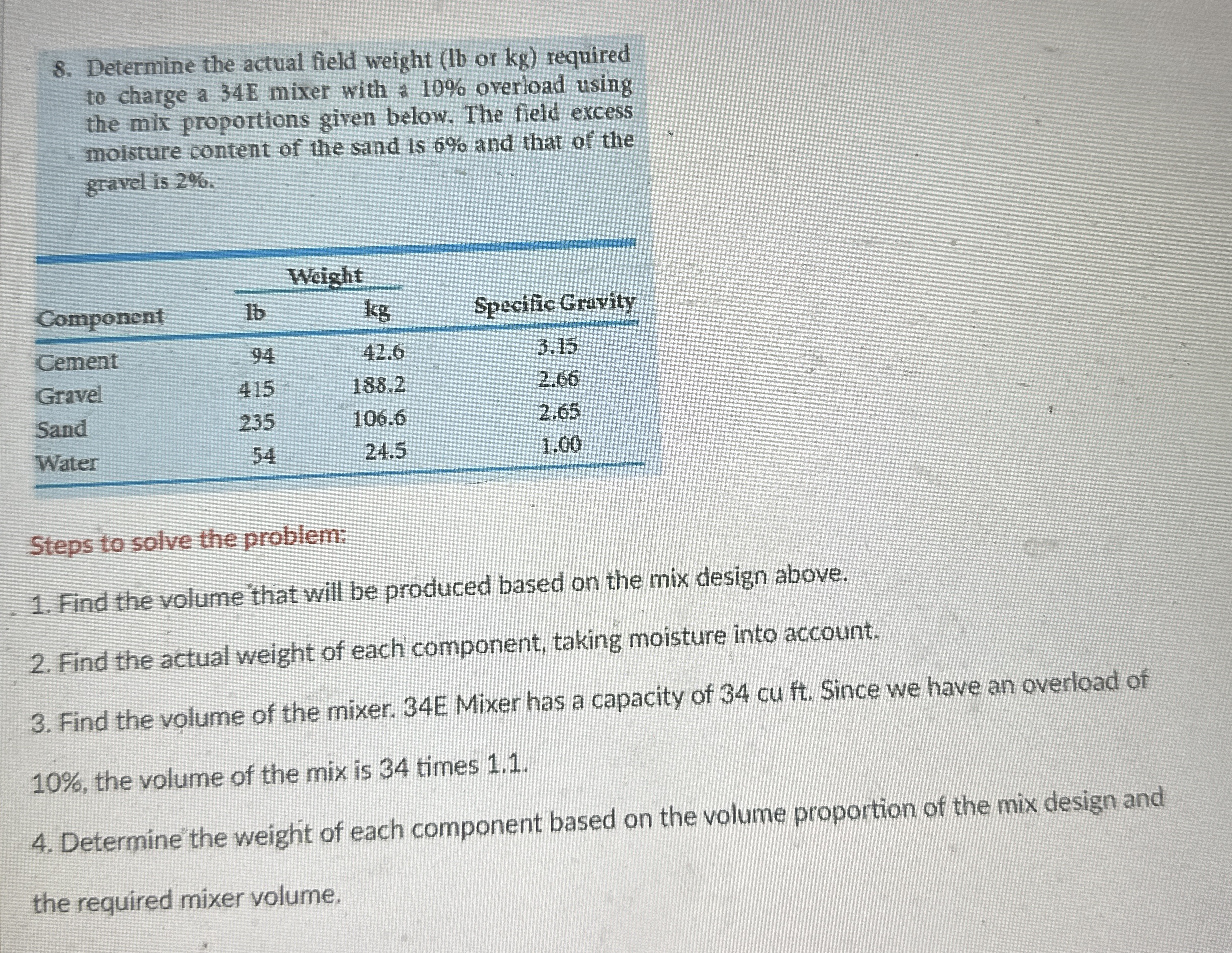 Determine the actual field weight ( 1 b or kg )