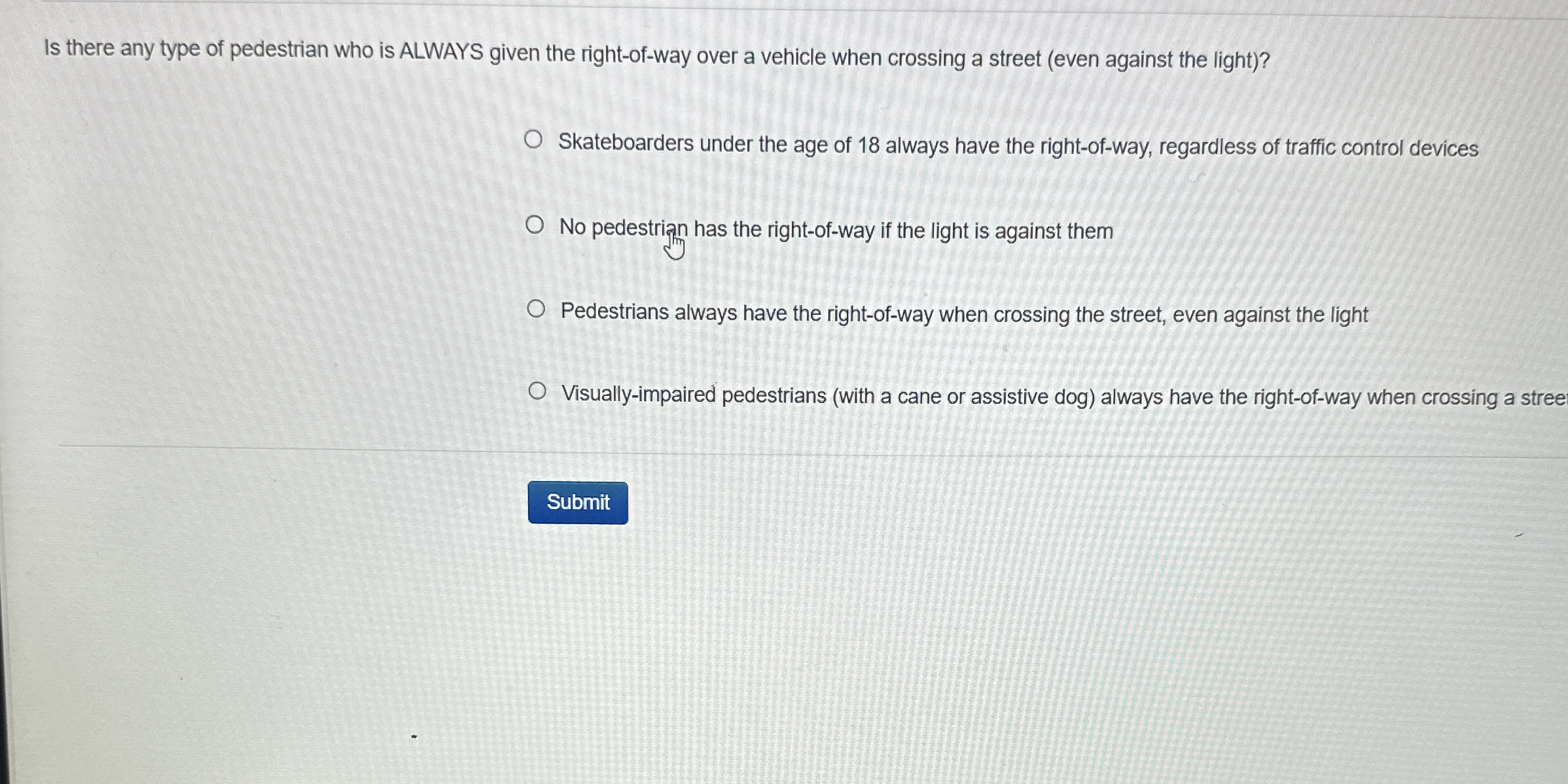 Is there any type of pedestrian who is ALWAYS