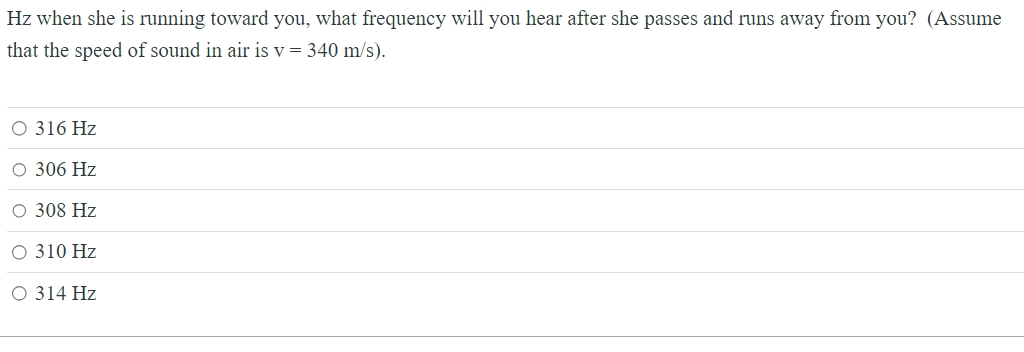 Hz when she is running toward you, what frequency