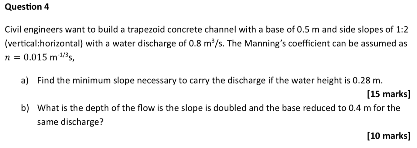 Question 4 Civil engineers want to build a