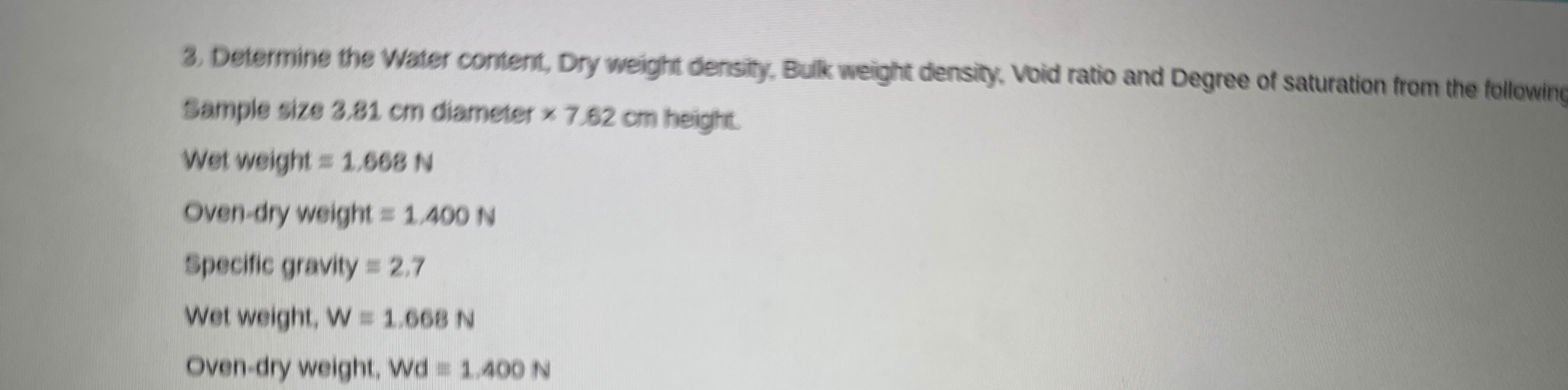 Determine the Water content, Dry weight density.