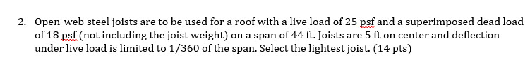 2 . Open - web steel joists are to be used for a