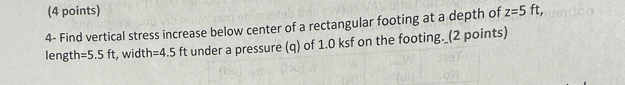 ( 4 points ) 4 - Find vertical stress increase
