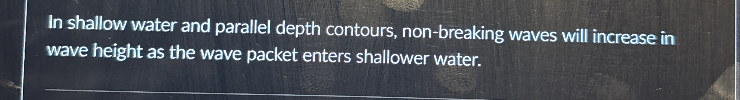 In shallow water and parallel depth contours, non