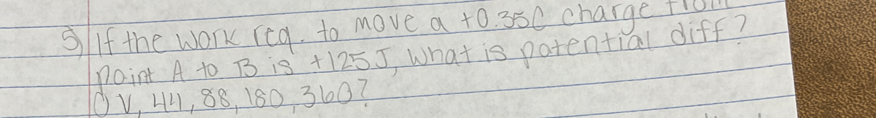 If the work req. to move a to . 3 5 e charge trom