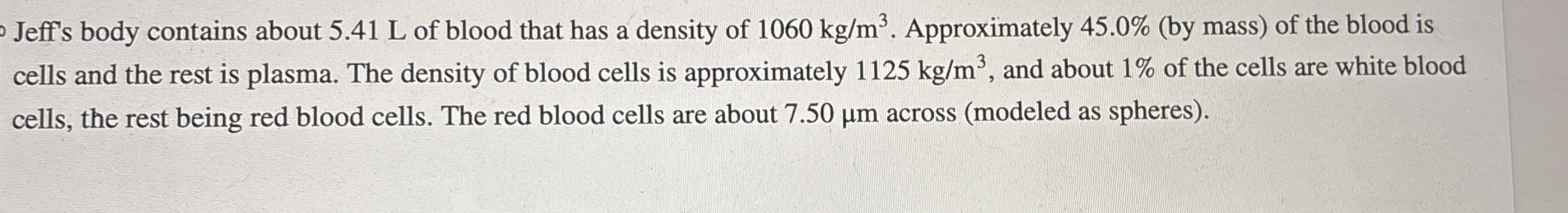 Jeff's body contains about 5 . 4 1 L of blood