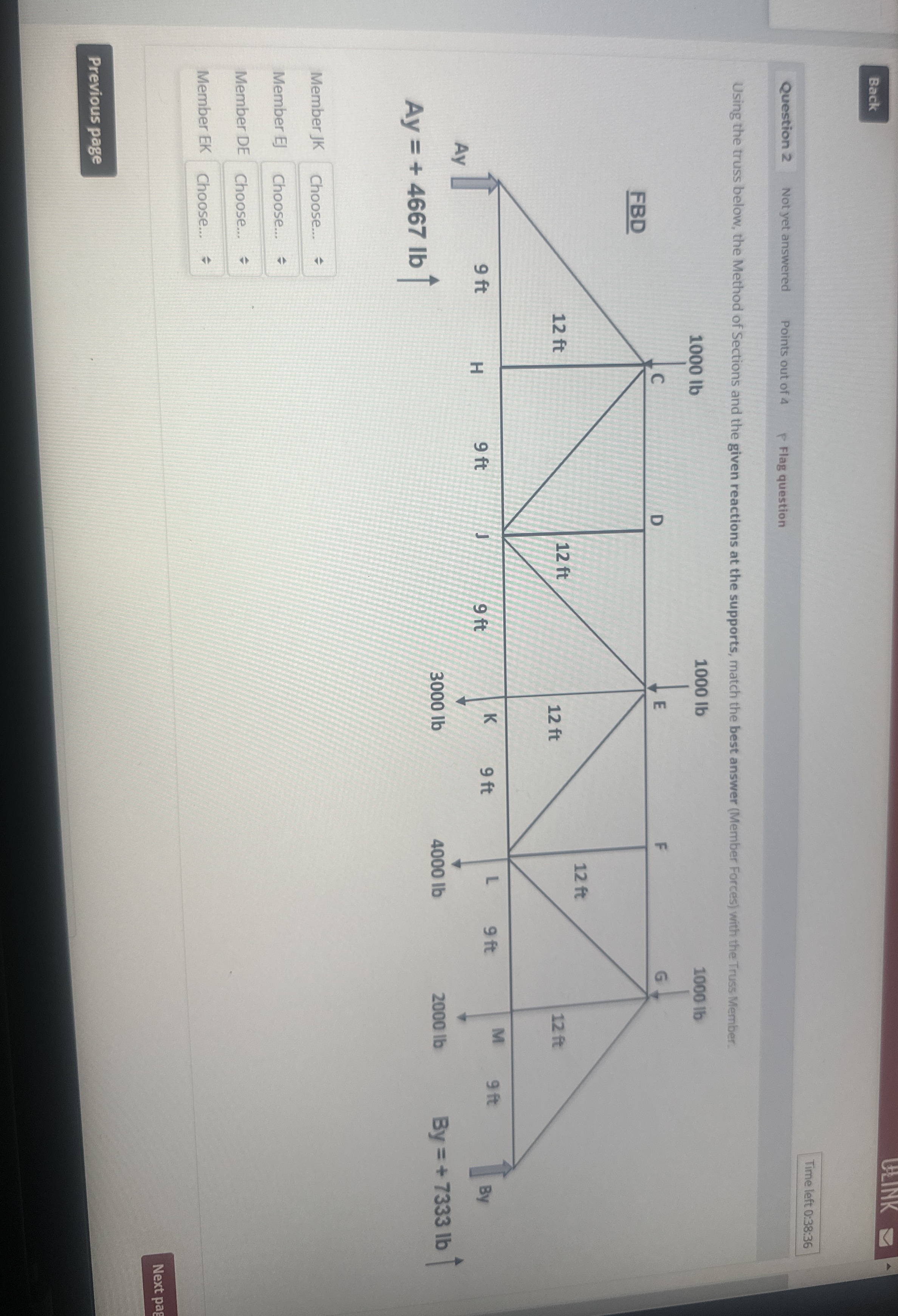 Question 2 Using the truss below, the Method of