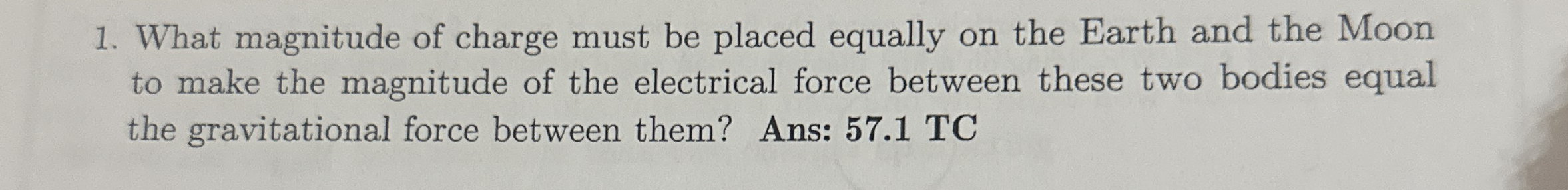 What magnitude of charge must be placed equally