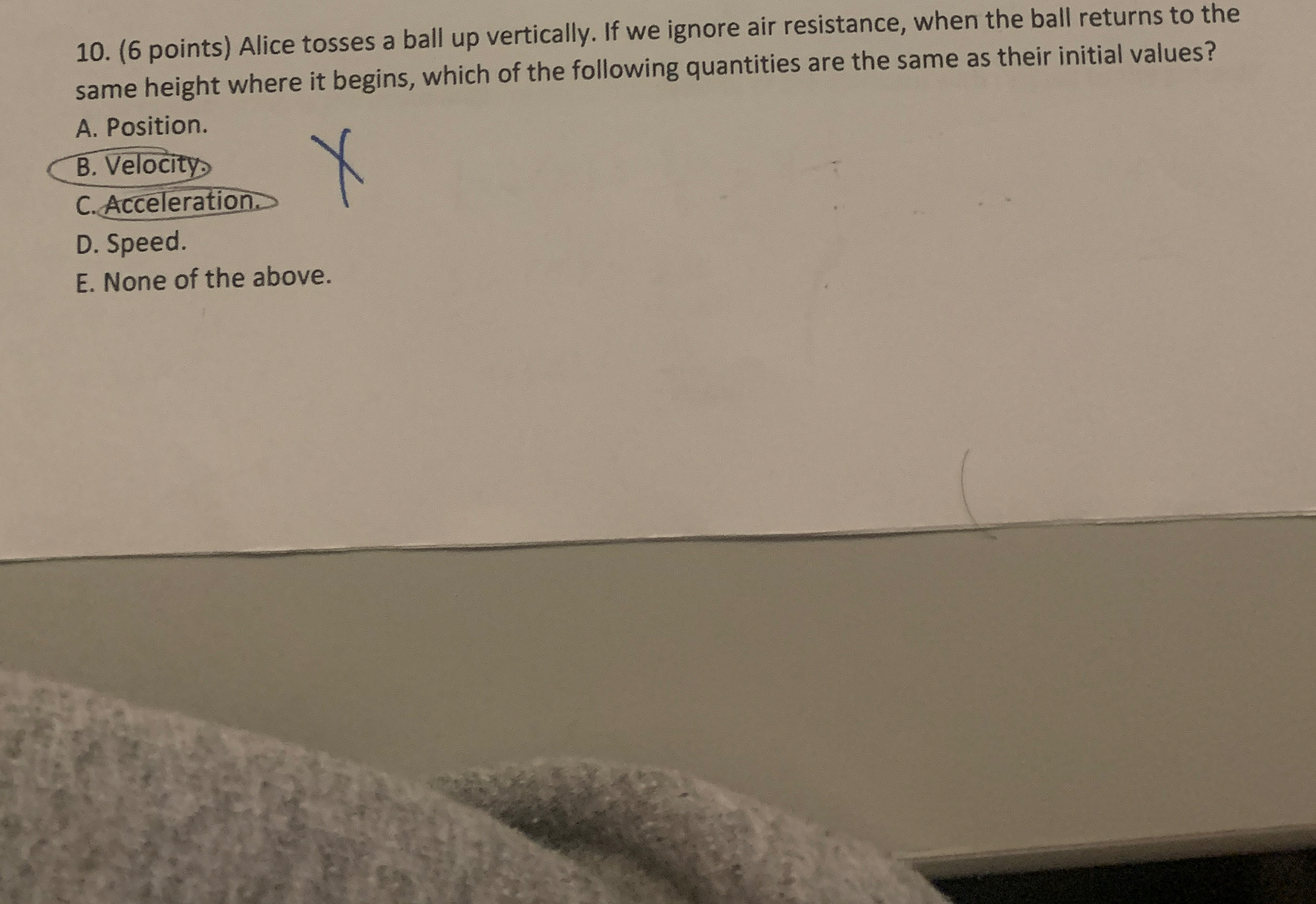 ( 6 points ) Alice tosses a ball up vertically.