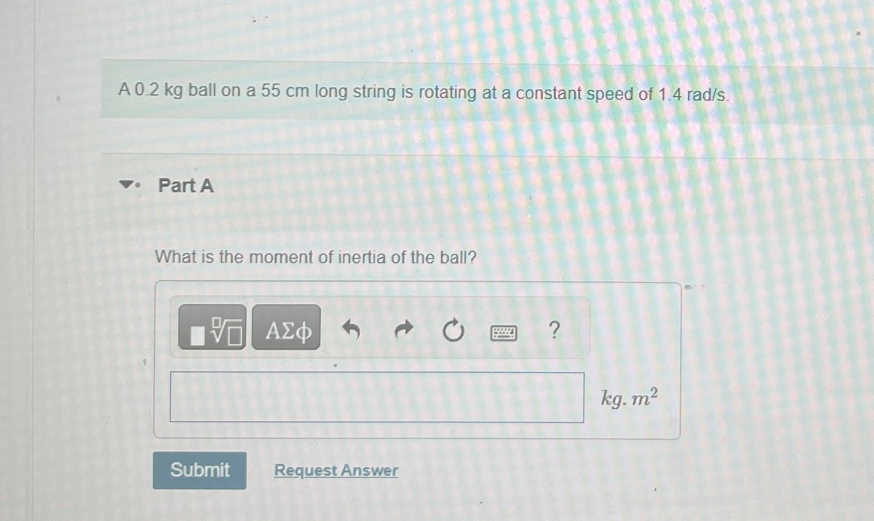 A 0 . 2 kg ball on a 5 5 cm long string is